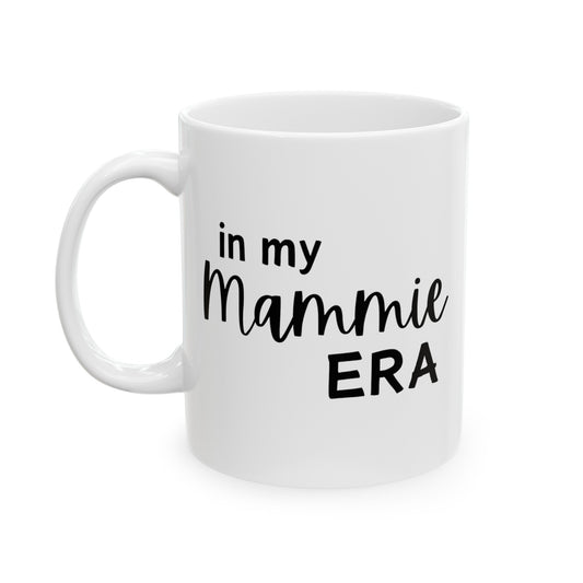 In My Mammie Era Mug