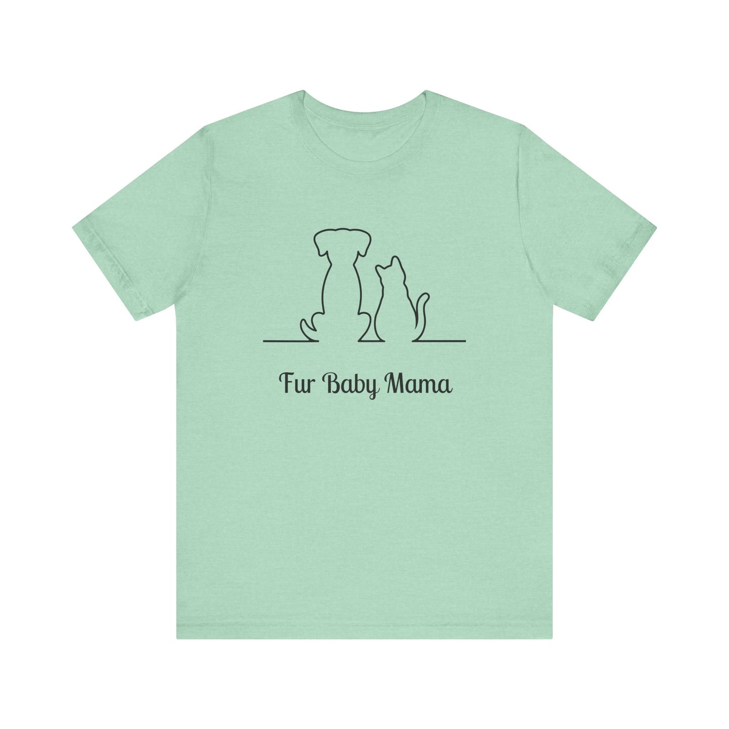 Fur Baby Mama Short Sleeve Tee