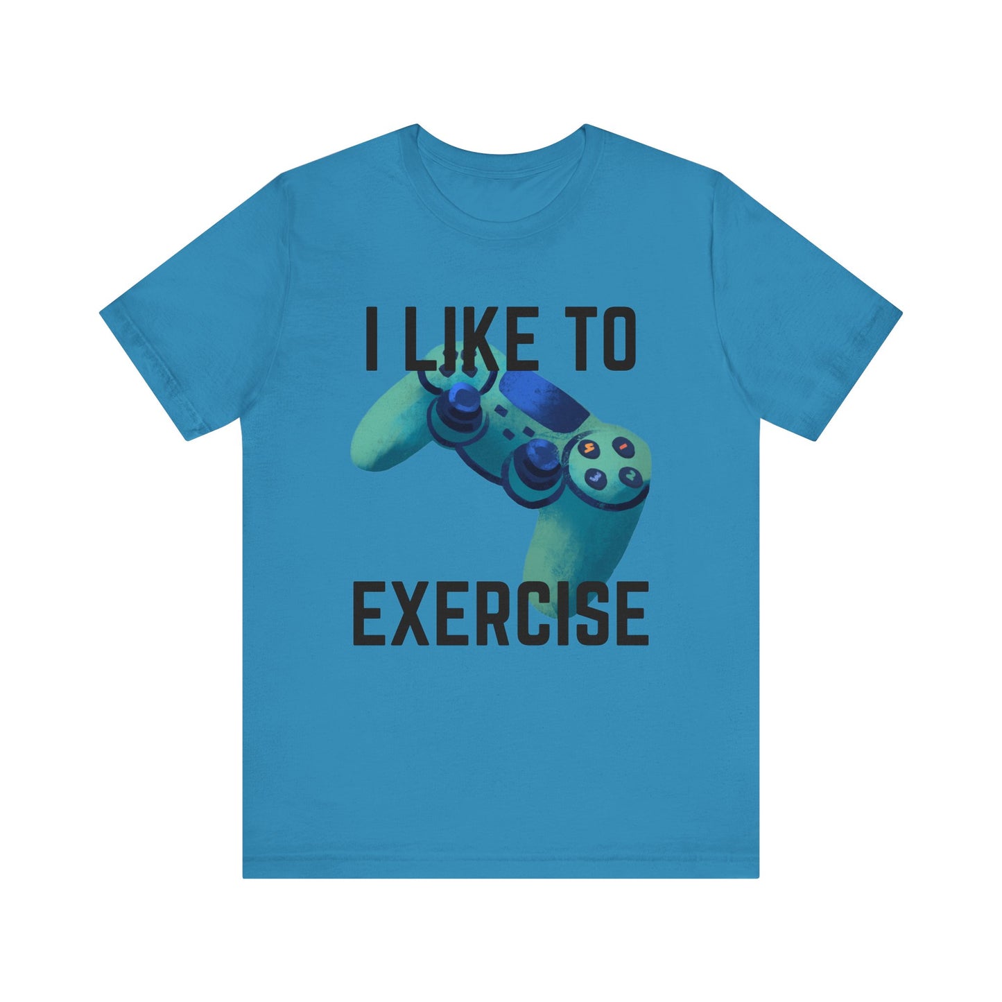 I Like to Exercise Gaming T-shirt