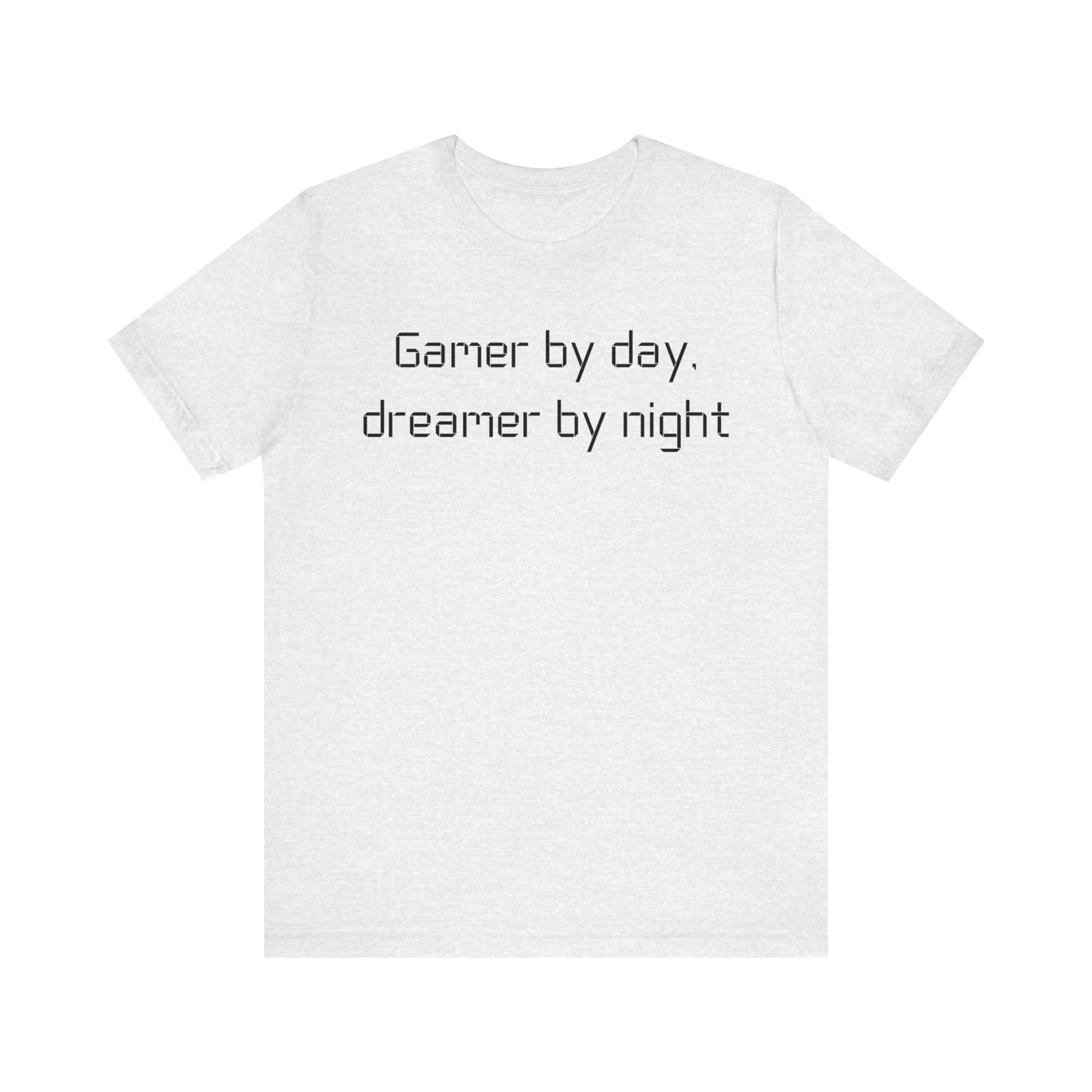 Gamer by Day T-shirt