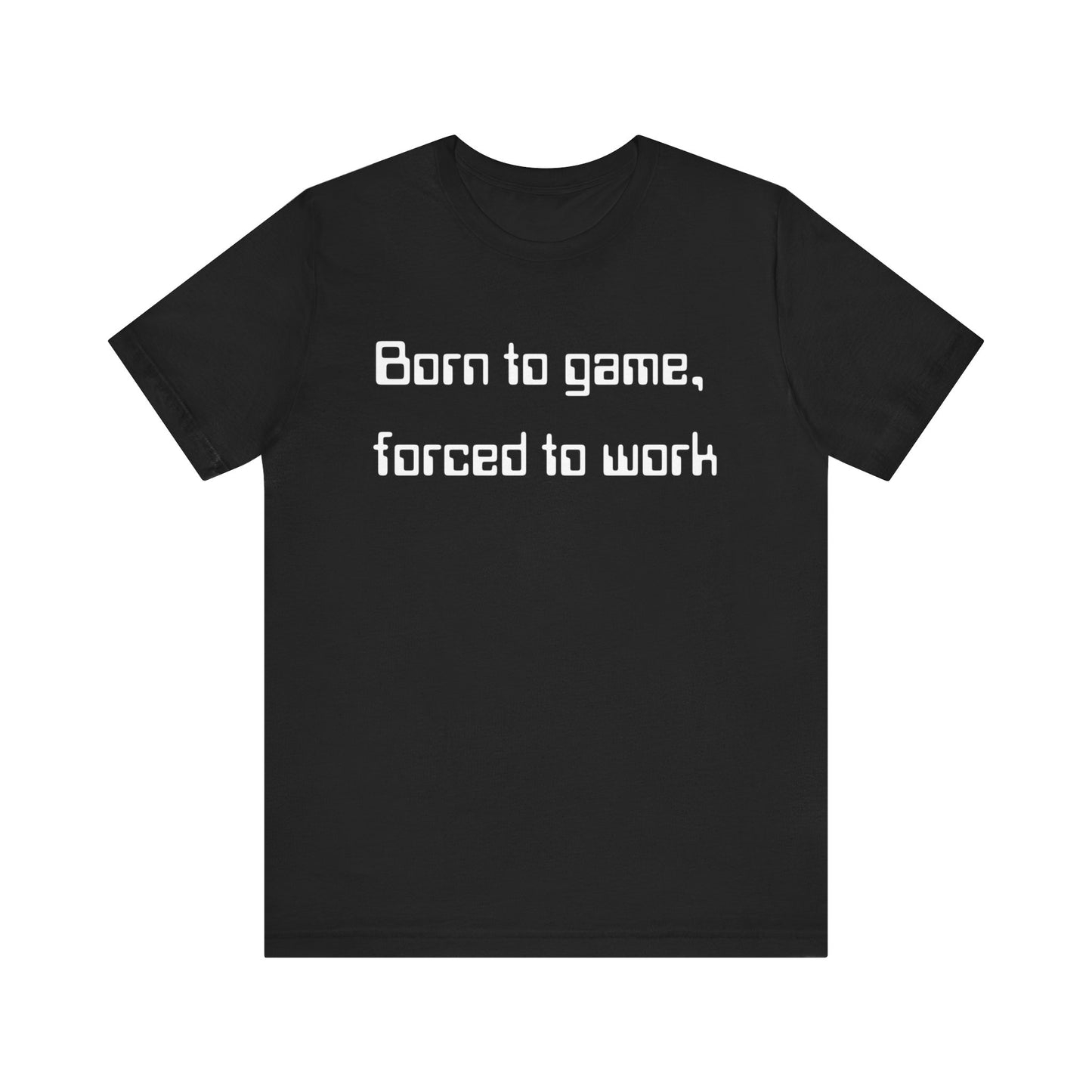 Born to Game T-shirt