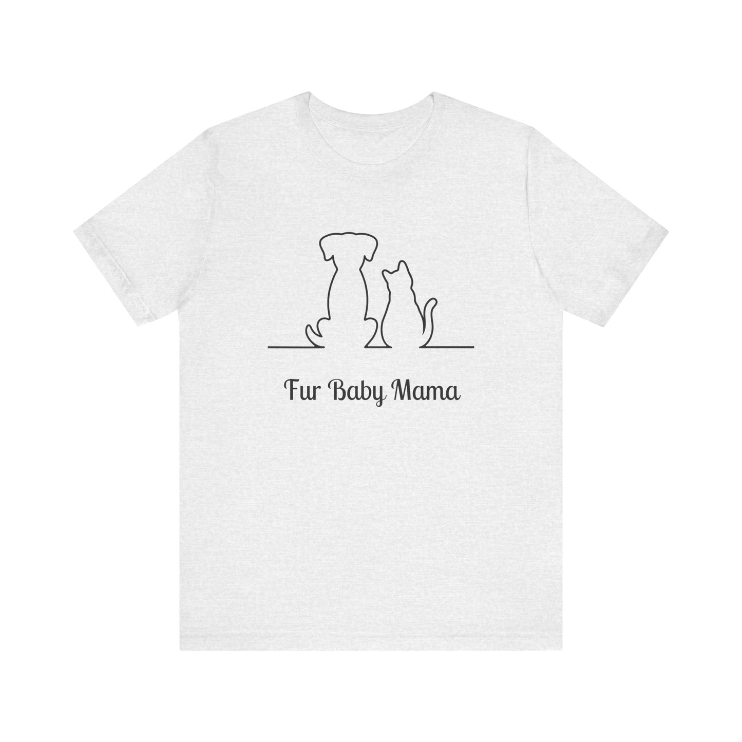 Fur Baby Mama Short Sleeve Tee