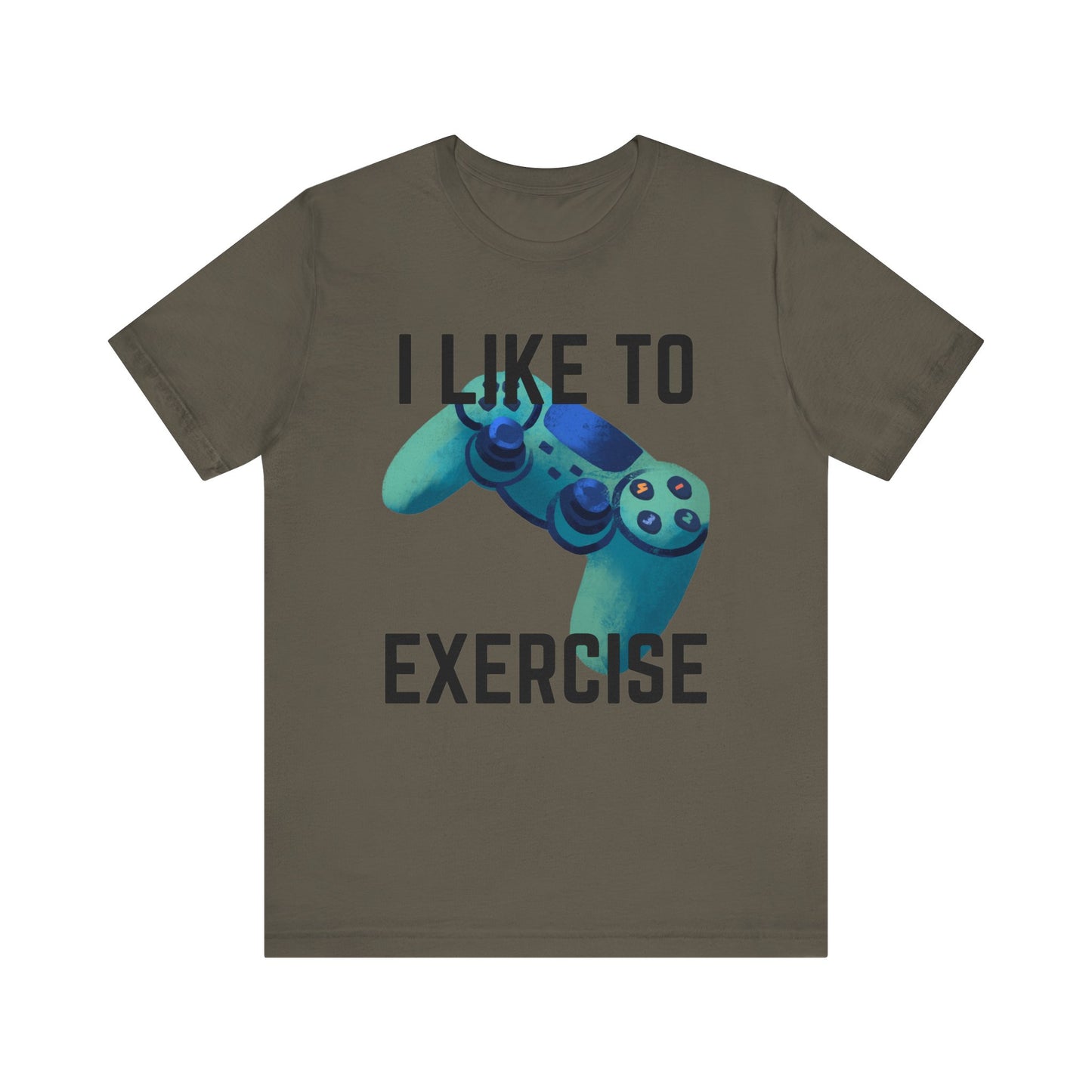 I Like to Exercise Gaming T-shirt