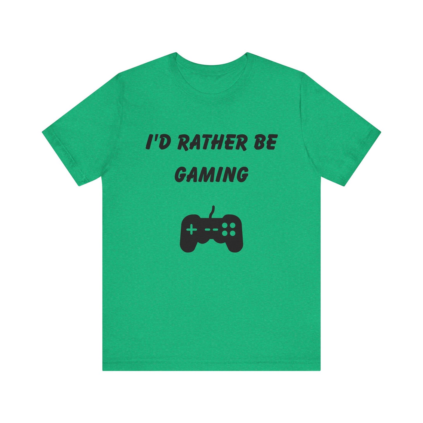 I'd Rather be Gaming T-shirt