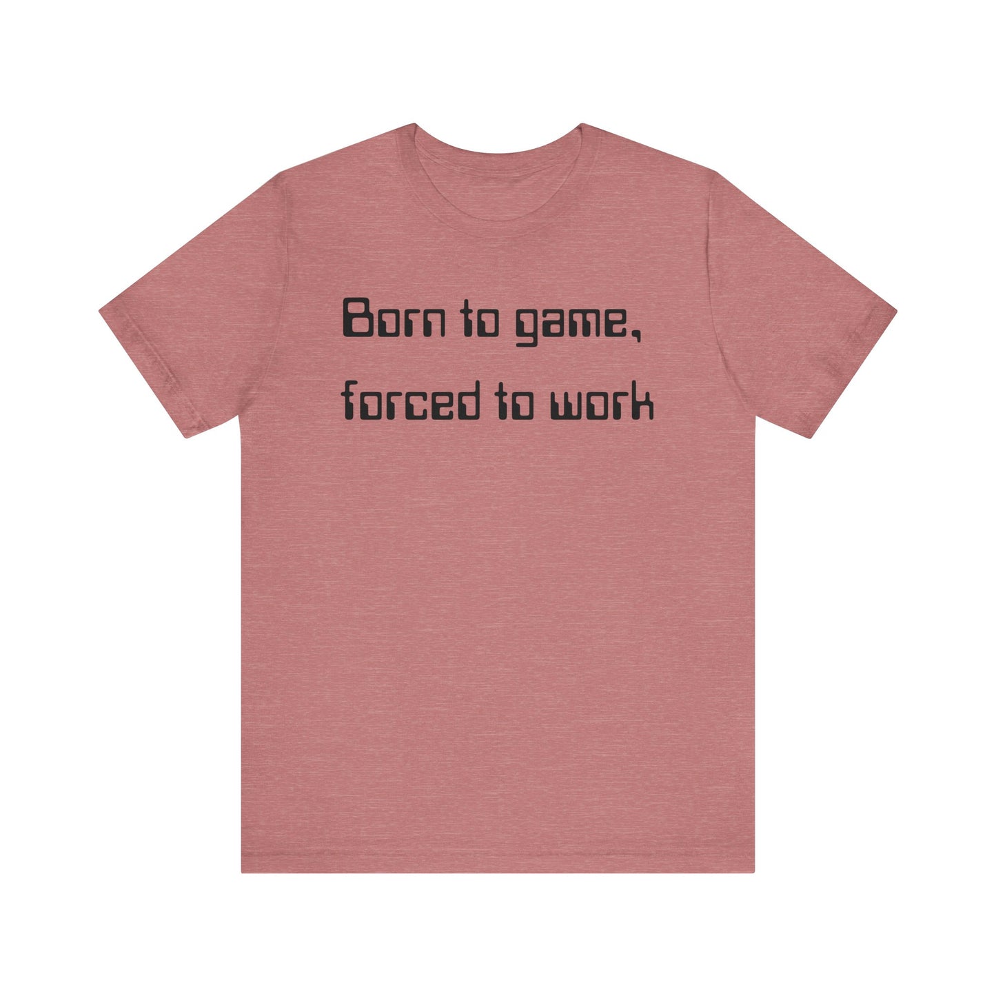 Born to Game T-shirt