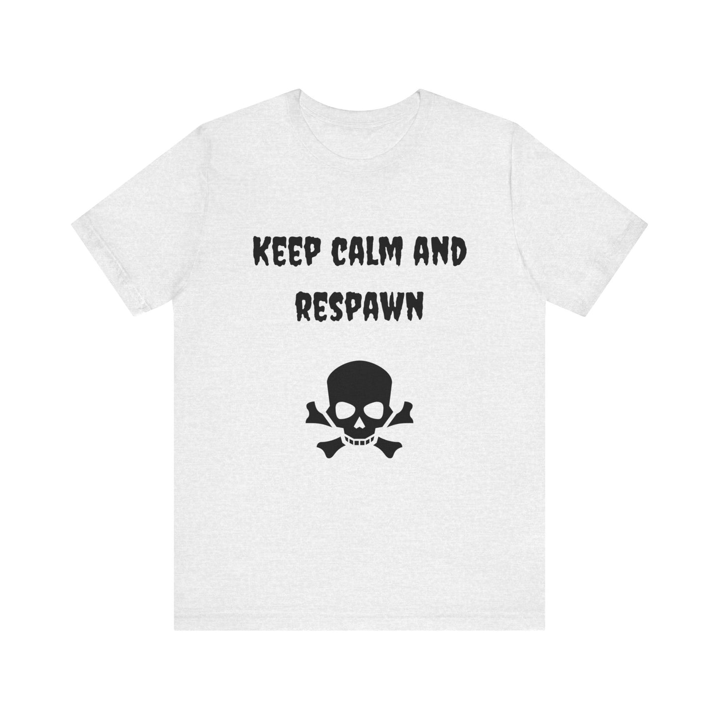 Keep Calm and Respawn Gaming T-shirt