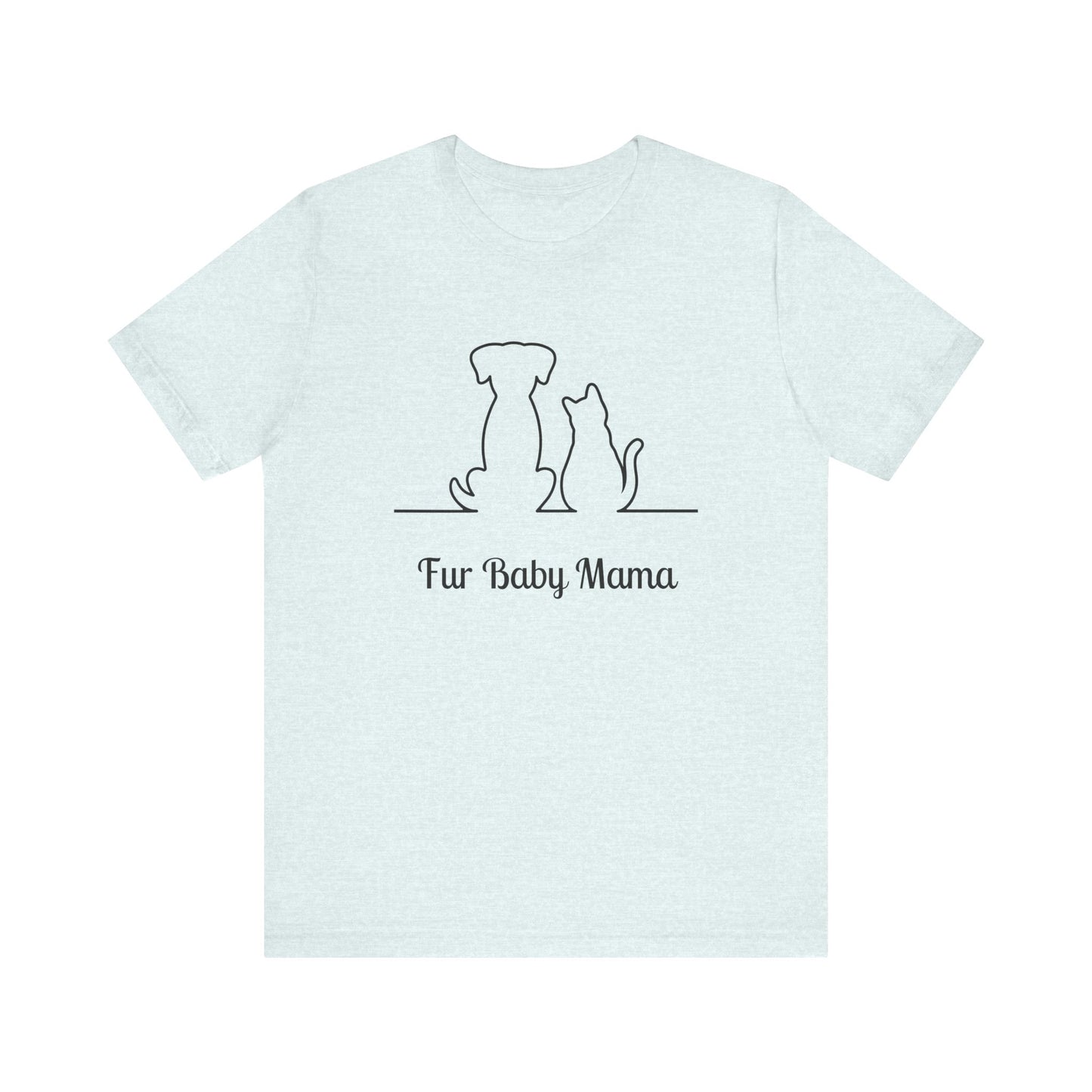 Fur Baby Mama Short Sleeve Tee