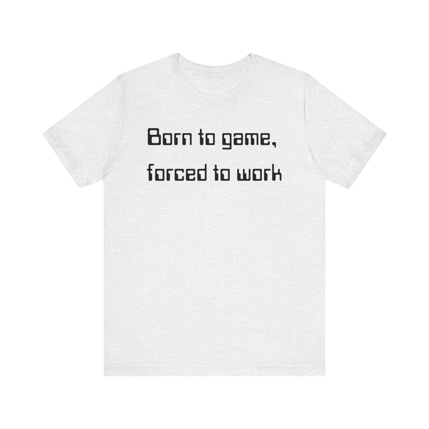 Born to Game T-shirt