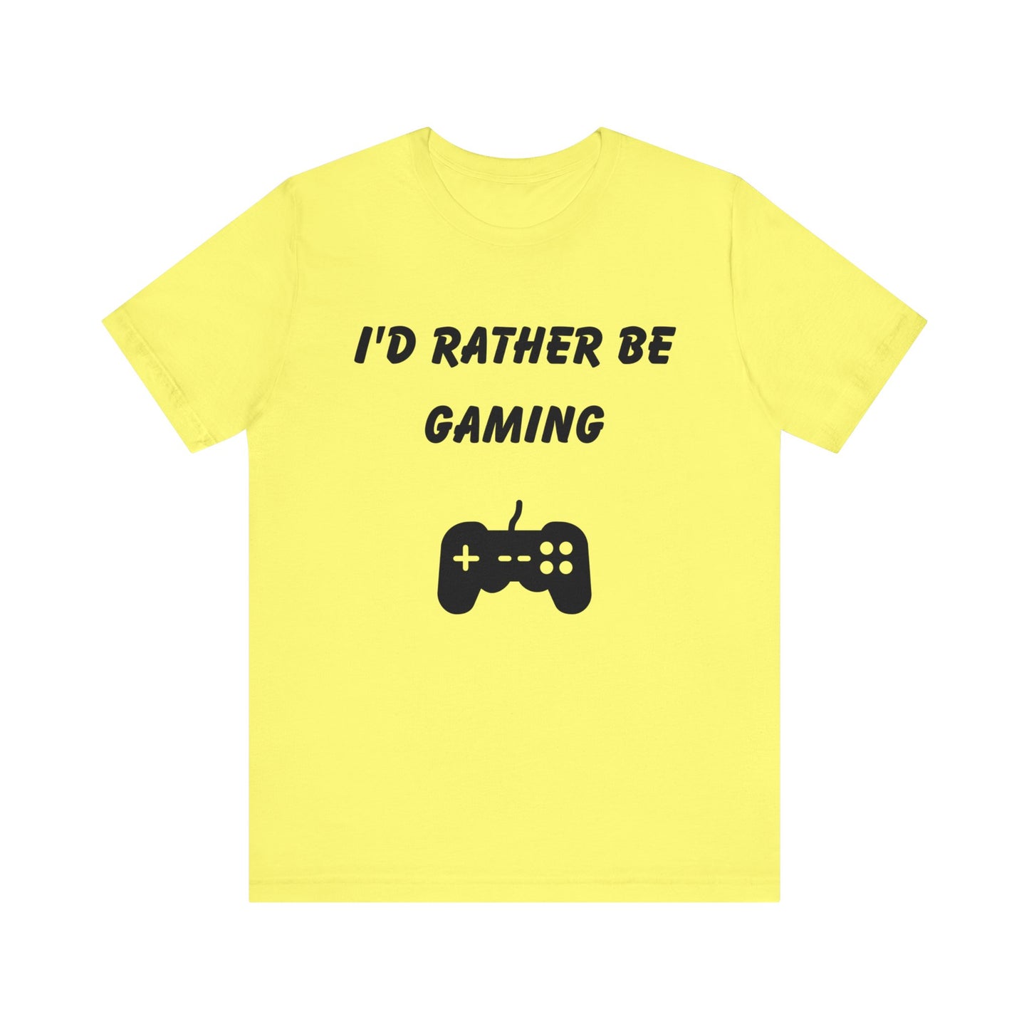 I'd Rather be Gaming T-shirt