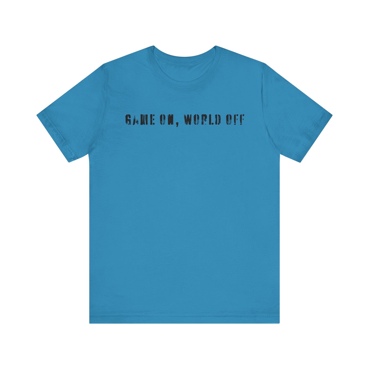 Game On World Off T-shirt