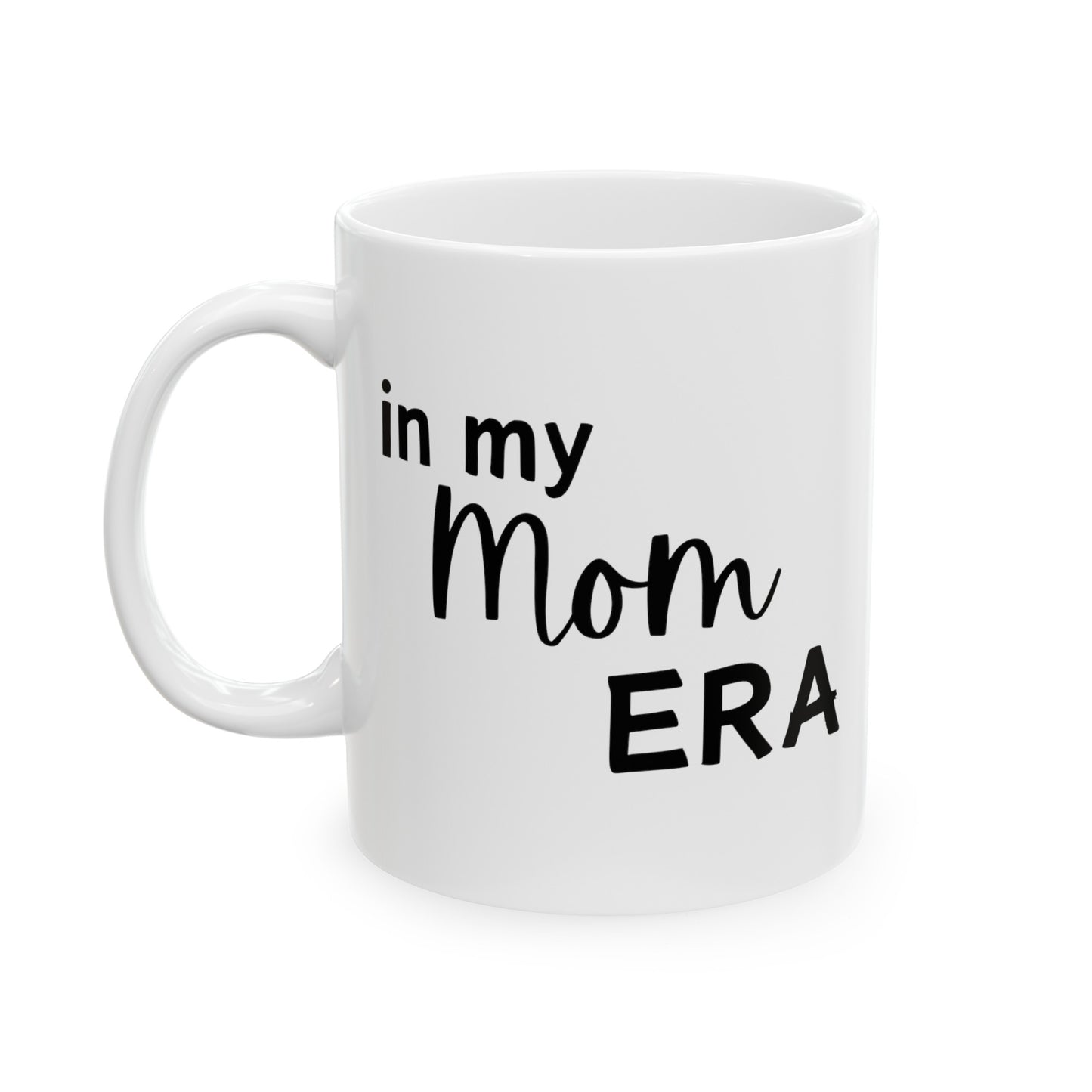 In My Mom Era Mug